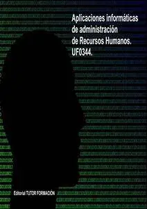 Aplicaciones informáticas de administración de recursos humanos. UF0344 [Kindle Edition]