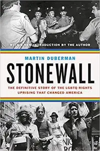 Stonewall: The Definitive Story of the LGBT Rights Uprising that Changed America