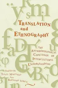 Translation and Ethnography: The Anthropological Challenge of Intercultural Understanding