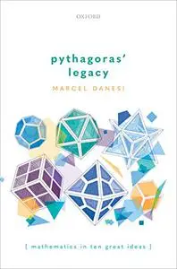 Pythagoras' Legacy: Mathematics in Ten Great Ideas (Repost)