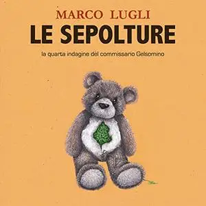 «Le Sepolture» by Marco Lugli