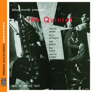 Parker, Gillespie, Powell, Roach, Mingus - The Quintet: Jazz At Massey Hall (1953) {OJC Remasters Complete Series rel 2012}