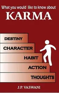 «What You Would Like to Know About Karma» by J.P. Vaswani