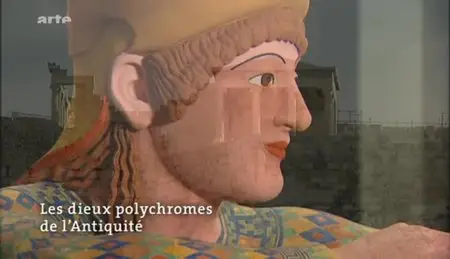 (Arte) Les dieux polychromes de l'Antiquité (2012)
