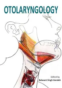 "Otolaryngology" ed. by Balwant Singh Gendeh