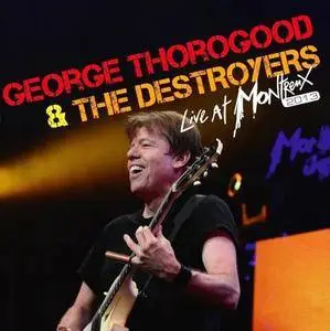 George Thorogood And The Destroyers - Live At Montreux 2013 (2013) REPOST