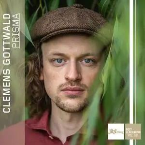 Clemens Gottwald - Prisma (Jazz Thing Next Generation, Vol. 101) (2024) [Official Digital Download]