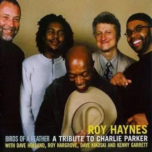 Roy Haynes - Birds of a Feather: A Tribute to Charlie Parker (2001)