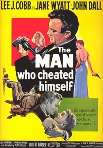 The Man Who Cheated Himself (1950)