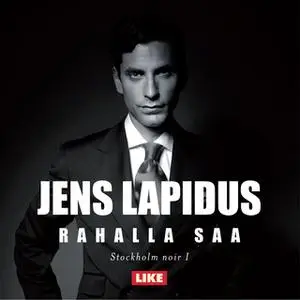 «Rahalla saa» by Jens Lapidus