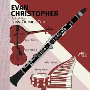 Evan Christopher - The Art of the New Orleans Trio (2020) [Official Digital Download 24/96]