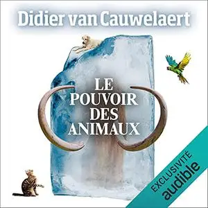 Didier van Cauwelaert, "Le pouvoir des animaux"