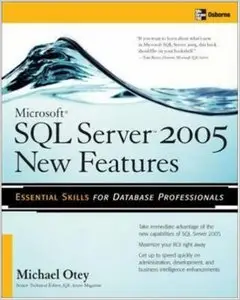 Microsoft SQL Server 2005 New Features by Michael Otey (Repost)