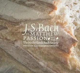 Jos Van Veldhoven, Netherlands Bach Society - Johann Sebastian Bach: Matthäus-Passion / St. Matthew Passion (2011)