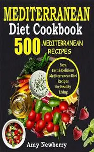«Mediterranean Diet Cookbook» by Amy Newberry