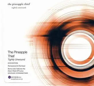 The Pineapple Thief - Tightly Unwound (2008) [2CD Reissue 2013]