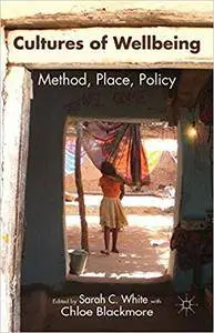 Cultures of Wellbeing: Method, Place, Policy (Repost)