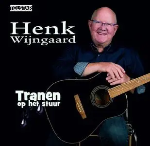 Henk Wijngaard - Tranen Op Het Stuur (2019) {Telstar}