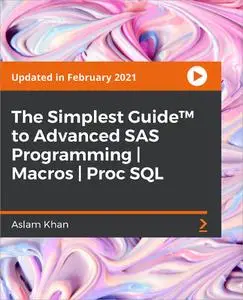 The Simplest Guide™ to Advanced SAS Programming | Macros| Proc SQL