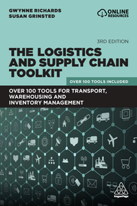 The Logistics and Supply Chain Toolkit, 3rd Edition