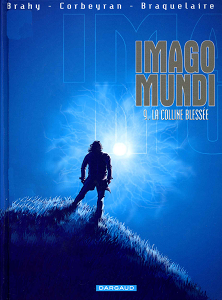 Imago Mundi - Tome 9 - La Colline Blessée
