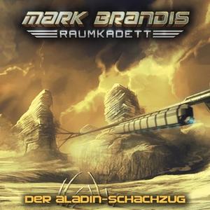 «Mark Brandis, Raumkadett - Band 05: Der Aladin-Schachzug» by Balthasar von Weymarn