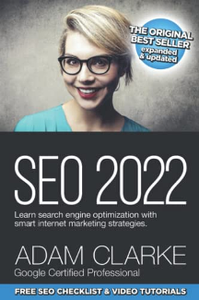 SEO 2022 : Learn Search Engine Optimization With Smart Internet Marketing Strategies
