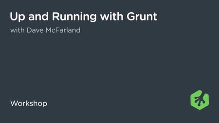 Up and Running with Grunt with Dave McFarland