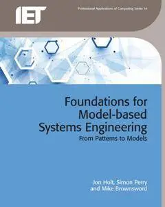 Foundations for Model-based Systems Engineering : From Patterns to Models