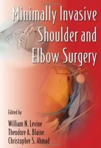 Minimally Invasive Shoulder and Elbow Surgery [Repost]