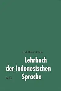 Erich-Dieter Krause, "Lehrbuch der indonesischen Sprache"