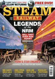 Steam Railway - Issue 469 - July 14 - August 10, 2017