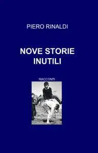 NOVE STORIE INUTILI