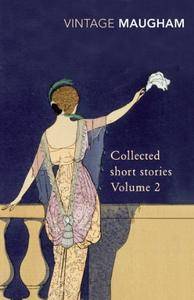 Collected Short Stories, Volume 2 (Maugham Short Stories)