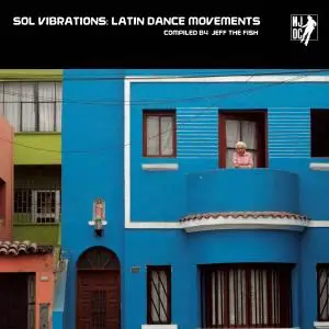 Various Artists - Sol Vibrations: Latin Dance Movements (2019)