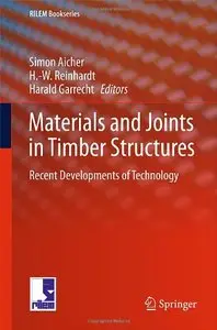 Materials and Joints in Timber Structures: Recent Developments of Technology (repost)