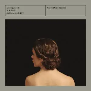 Gyöngy Erödi - Bach: Cello Suites (2018) [Official Digital Download 24/96]