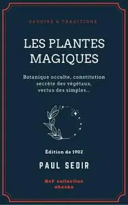 Paul Sédir, "Les plantes magiques"