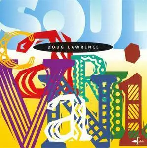 Doug Lawrence - Soul Carnival (1997) {Fable}