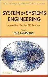 System of Systems Engineering: Innovations for the Twenty-First Century (Repost)