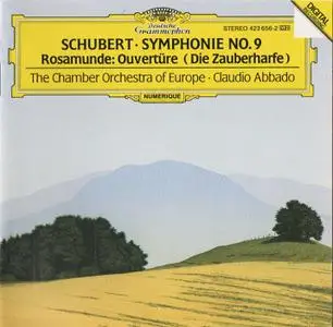 The Chamber Orchestra of Europe, Claudio Abbdo - Schubert: Symphony No. 9, Rosamunde Ouverture (1988)