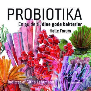 «Probiotika» by Helle Forum