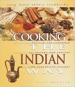 Cooking the Indian Way: Revised and Expanded to Include New Low-Fat and Vegetarian Recipes