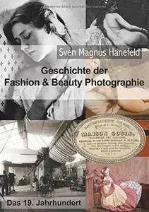 Geschichte der Fashion & Beauty Photographie: Das 19. Jahrhundert