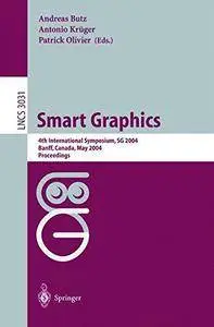 Smart Graphics: 4th International Symposium, SG 2004 (Repost)