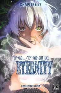 To Your Eternity - Chapitre 97 2019
