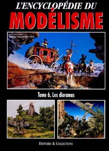 L’Encyclopedie du Modelisme Tome 6: Les Dioramas (repost)