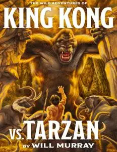 «King Kong Vs. Tarzan» by Will Murray