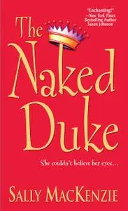 «The Naked Duke» by Sally MacKenzie