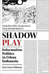 Shadow Play: Information Politics in Urban Indonesia